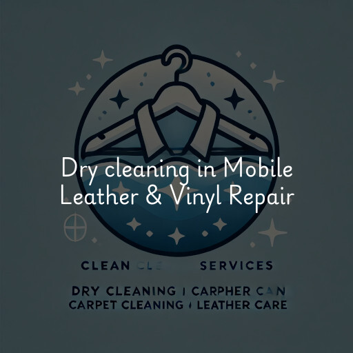 Dry cleaning services Mobile Leather & Vinyl Repair