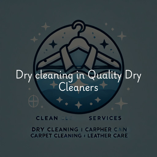 Dry cleaning services Quality Dry Cleaners