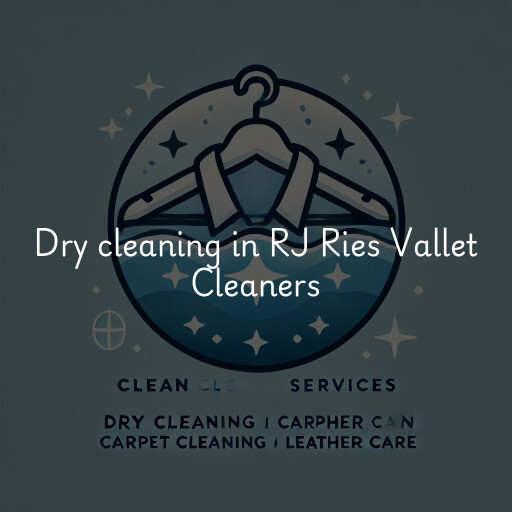 Dry cleaning services RJ Ries Vallet Cleaners