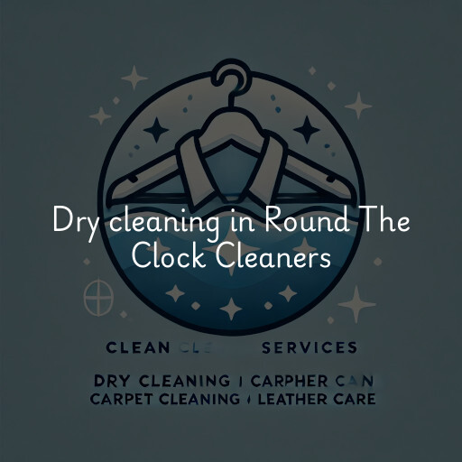 Dry cleaning services Round The Clock Cleaners