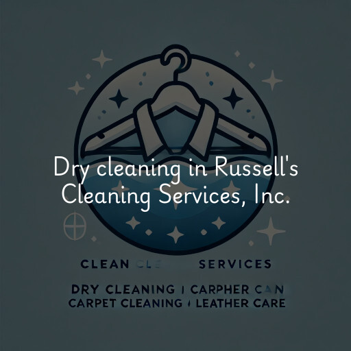 Dry cleaning services Russell's Cleaning Services, Inc.