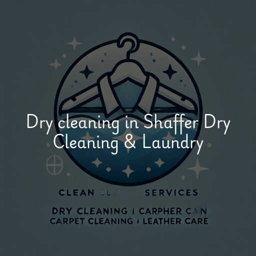Dry cleaning services Shaffer Dry Cleaning & Laundry