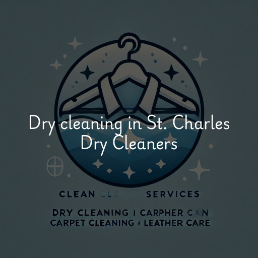 Dry cleaning services St. Charles Dry Cleaners