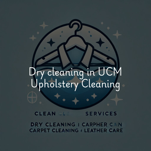 Dry cleaning services UCM Upholstery Cleaning