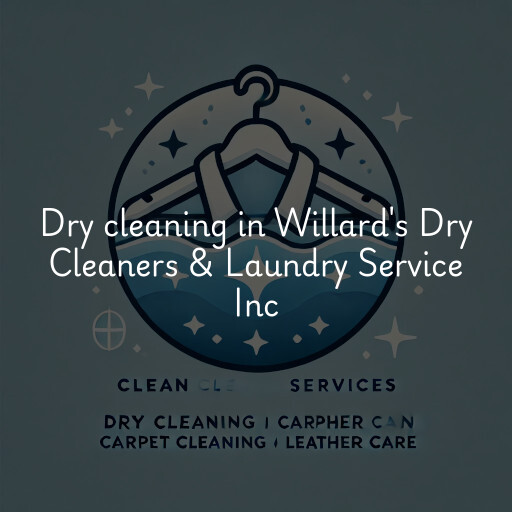 Dry cleaning services Willard's Dry Cleaners & Laundry Service Inc