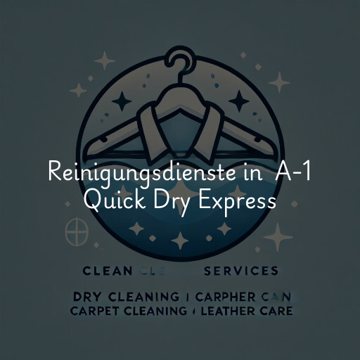 Reinigungsdienste in A-1 Quick Dry Express