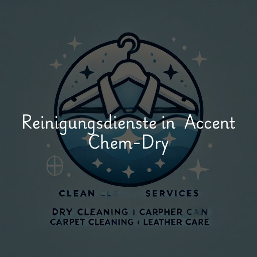 Reinigungsdienste in Accent Chem-Dry