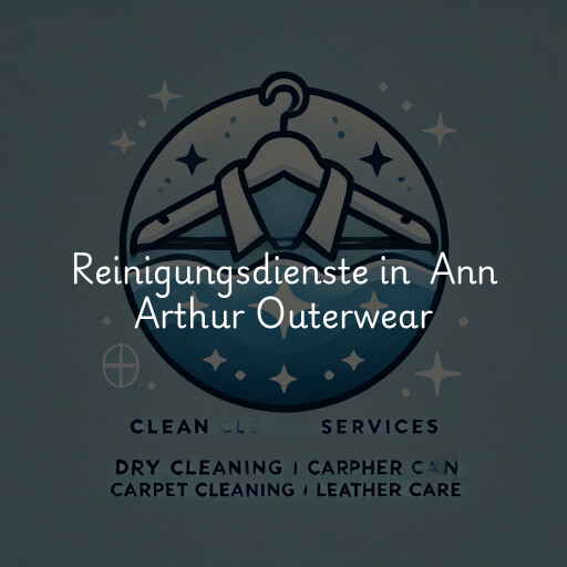 Reinigungsdienste in Ann Arthur Outerwear