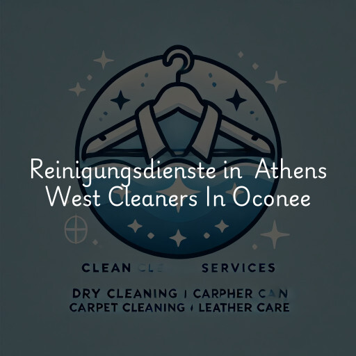 Reinigungsdienste in Athens West Cleaners In Oconee