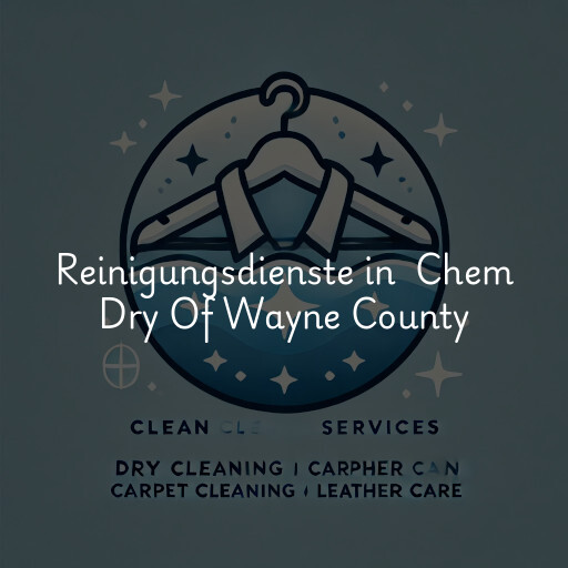 Reinigungsdienste in Chem Dry Of Wayne County
