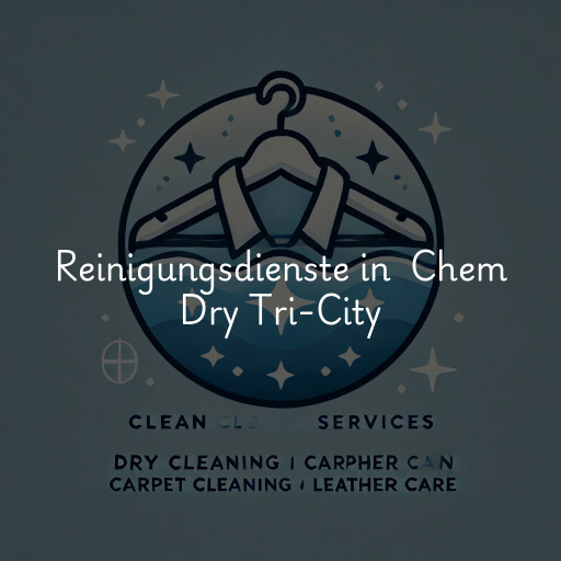 Reinigungsdienste in Chem Dry Tri-City