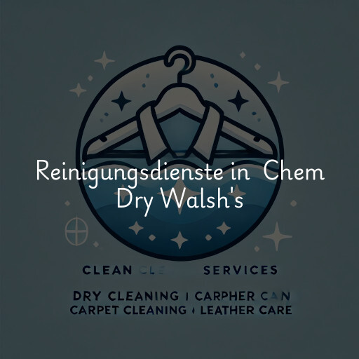Reinigungsdienste in Chem Dry Walsh's