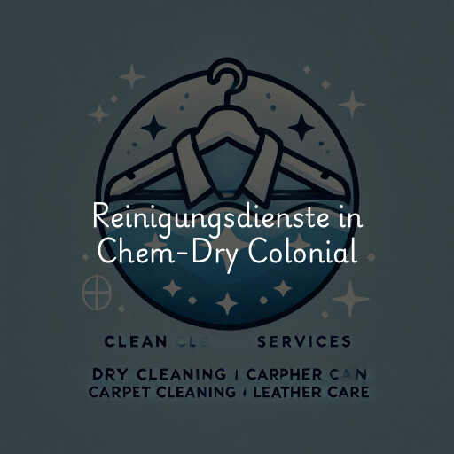 Reinigungsdienste in Chem-Dry Colonial