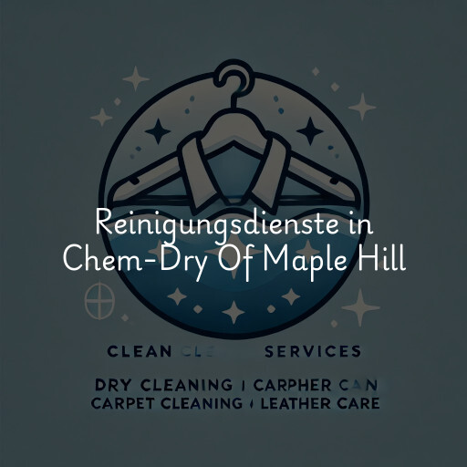 Reinigungsdienste in Chem-Dry Of Maple Hill