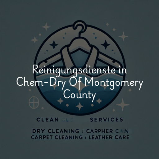 Reinigungsdienste in Chem-Dry Of Montgomery County