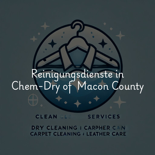 Reinigungsdienste in Chem-Dry of  Macon County