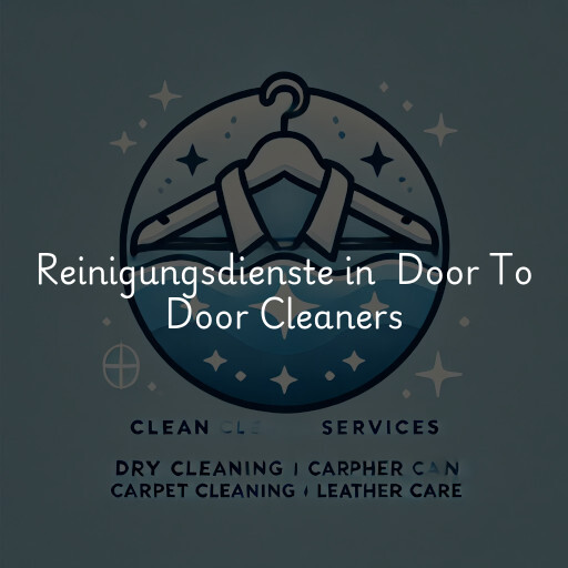 Reinigungsdienste in Door To Door Cleaners