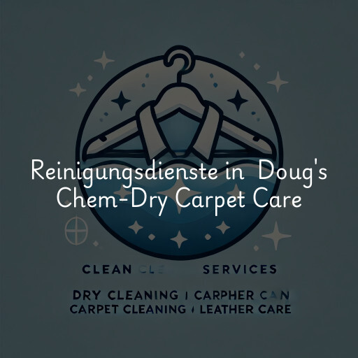 Reinigungsdienste in Doug's Chem-Dry Carpet Care