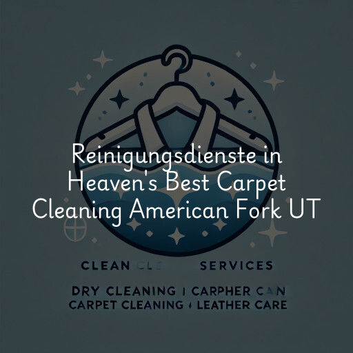 Reinigungsdienste in Heaven's Best Carpet Cleaning American Fork UT