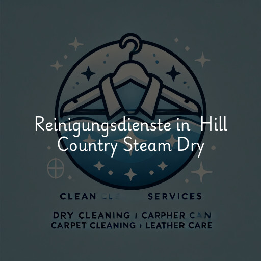 Reinigungsdienste in Hill Country Steam Dry