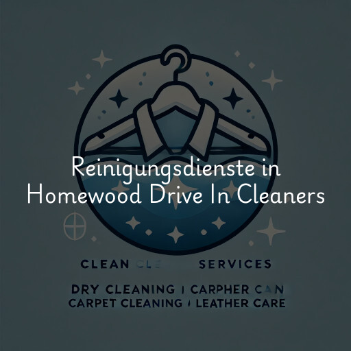 Reinigungsdienste in Homewood Drive In Cleaners