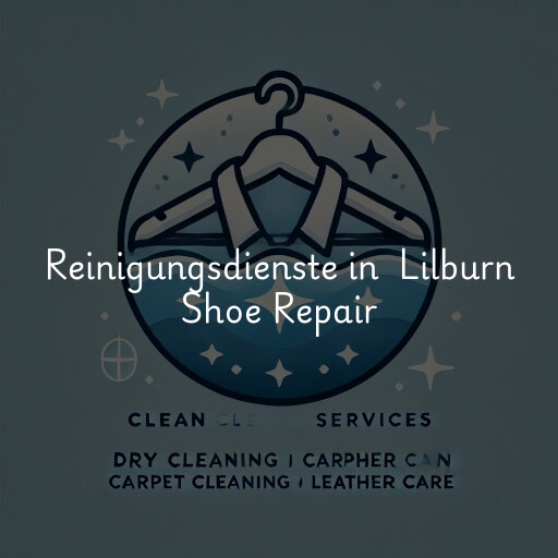 Reinigungsdienste in Lilburn Shoe Repair & Pedorthics