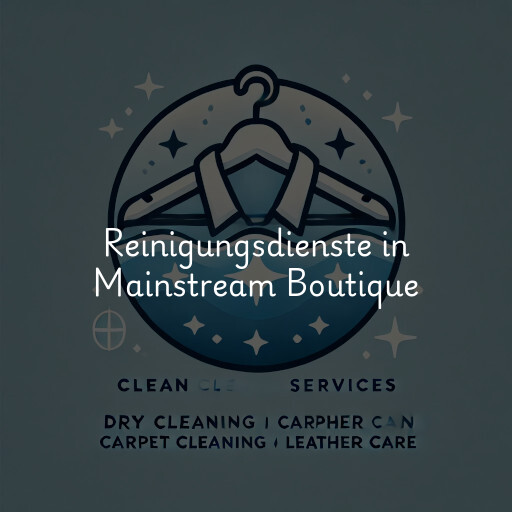 Reinigungsdienste in Mainstream Boutique