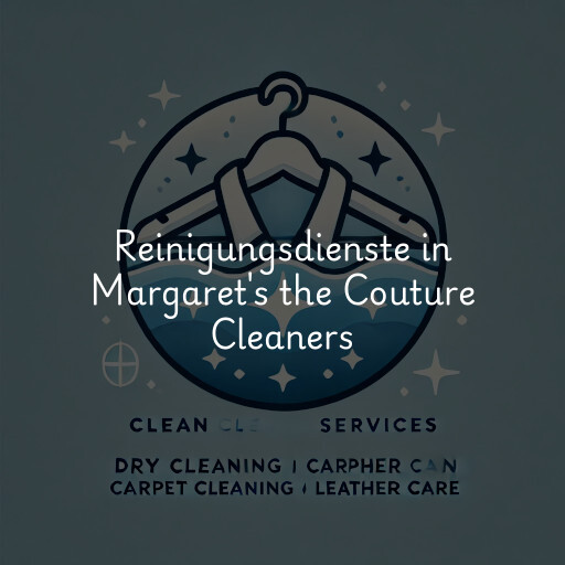 Reinigungsdienste in Margaret's the Couture Cleaners