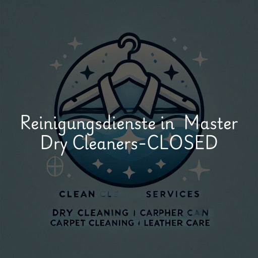 Reinigungsdienste in Master Dry Cleaners-CLOSED