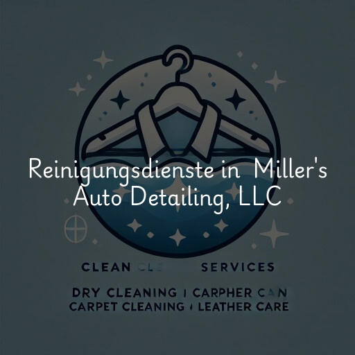 Reinigungsdienste in Miller's Auto Detailing, LLC