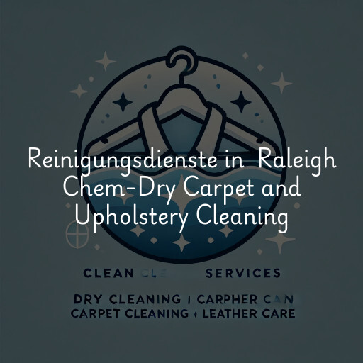Reinigungsdienste in Raleigh Chem-Dry Carpet and Upholstery Cleaning