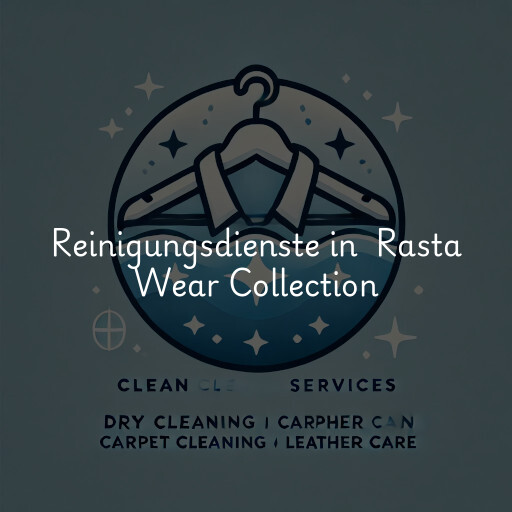 Reinigungsdienste in Rasta Wear Collection