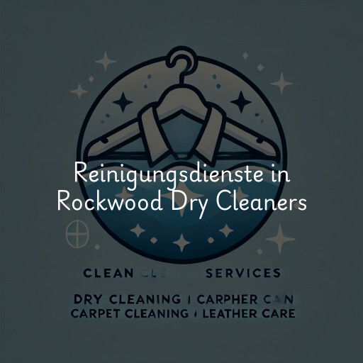 Reinigungsdienste in Rockwood Dry Cleaners