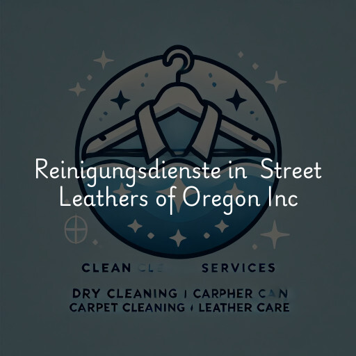 Reinigungsdienste in Street Leathers of Oregon Inc