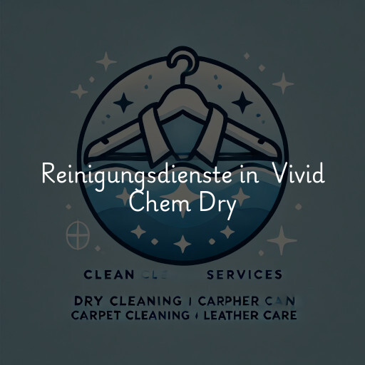 Reinigungsdienste in Vivid Chem Dry