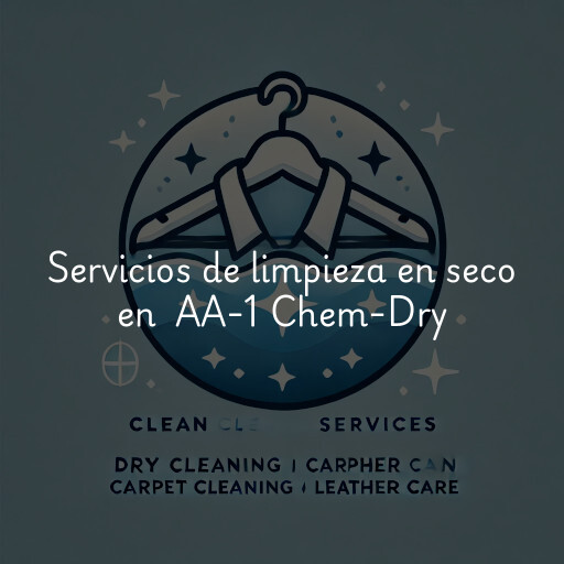 Servicios de limpieza en seco en AA-1 Chem-Dry