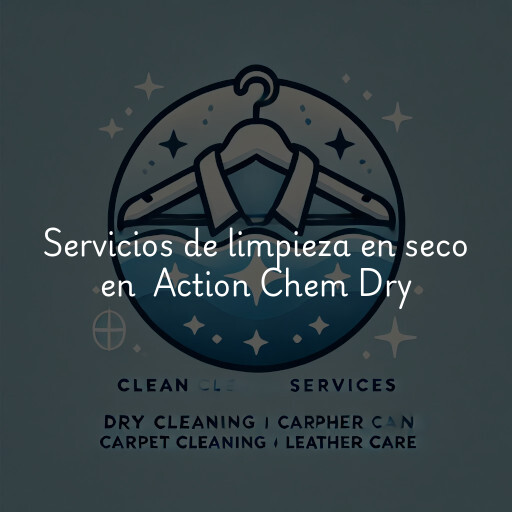 Servicios de limpieza en seco en Action Chem Dry
