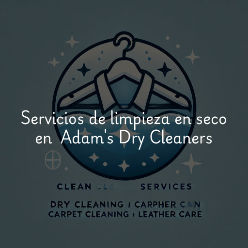Servicios de limpieza en seco en Adam's Dry Cleaners