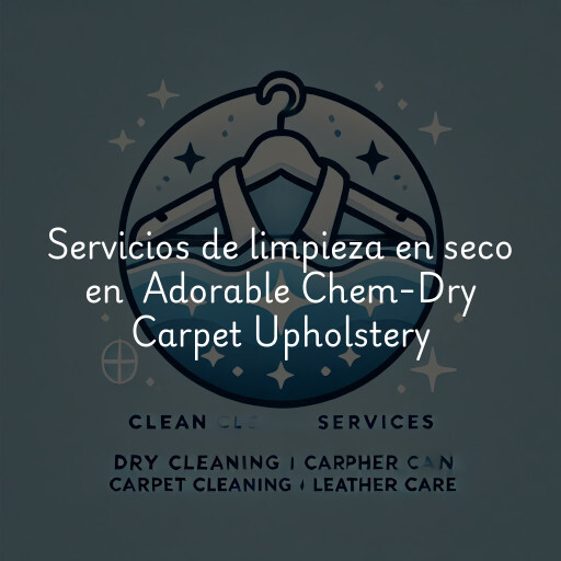 Servicios de limpieza en seco en Adorable Chem-Dry Carpet Upholstery & Leather Cleaning