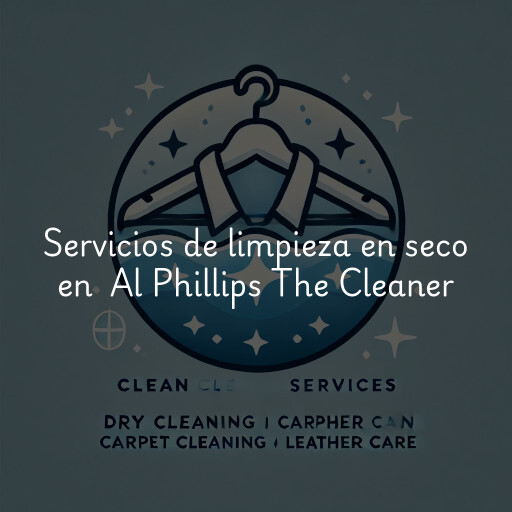 Servicios de limpieza en seco en Al Phillips The Cleaner