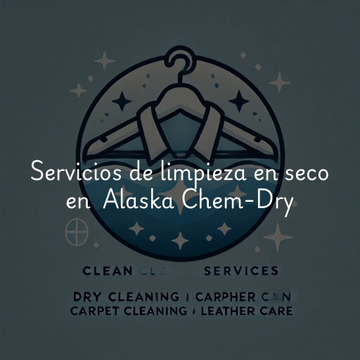 Servicios de limpieza en seco en Alaska Chem-Dry