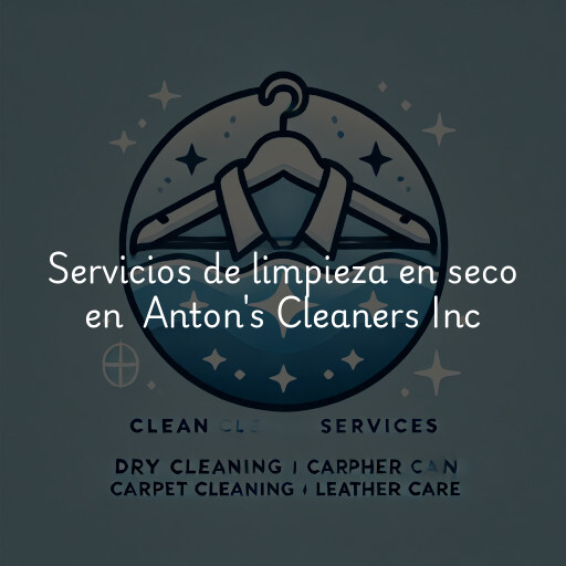 Servicios de limpieza en seco en Anton's Cleaners Inc