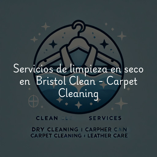 Servicios de limpieza en seco en Bristol Clean - Carpet Cleaning