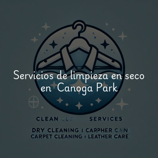 Servicios de limpieza en seco en Canoga Park