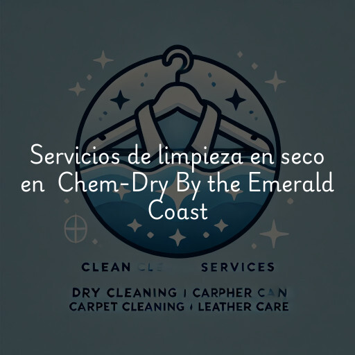 Servicios de limpieza en seco en Chem-Dry By the Emerald Coast