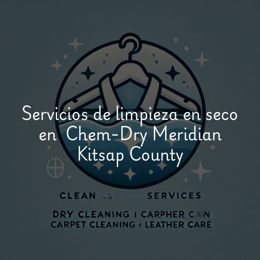 Servicios de limpieza en seco en Chem-Dry Meridian Kitsap County