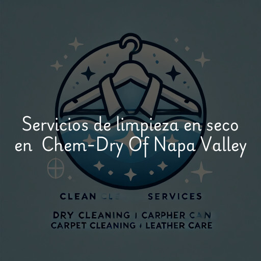 Servicios de limpieza en seco en Chem-Dry Of Napa Valley