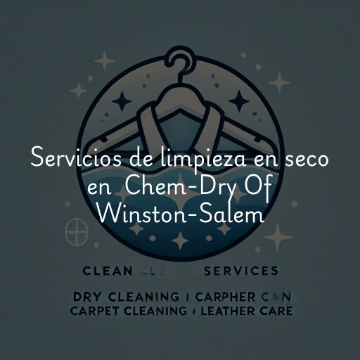 Servicios de limpieza en seco en Chem-Dry Of Winston-Salem