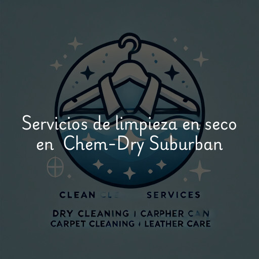 Servicios de limpieza en seco en Chem-Dry Suburban