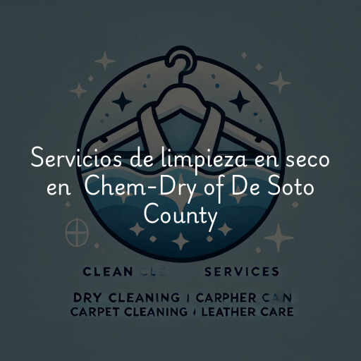 Servicios de limpieza en seco en Chem-Dry of De Soto County